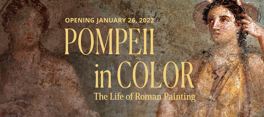 Opening January 26, 2022: Pompeii in Color, the Life of Roman Wall Painting 