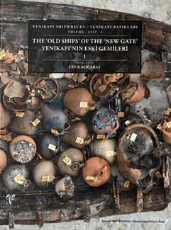 Cover of the book "The 'old ships' of the 'new gate' = Yenikapı'nın eski gemileri," showing a number of broken pots inside the hull of a ship.