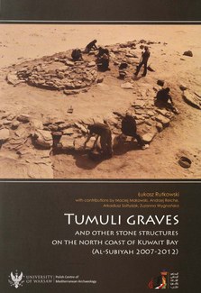 Front cover of the book "Tumuli graves and other stone structures on the North coast of Kuwait Bay, (Al-Subiyah 2007-2012)" by Łukasz Rutkowski 