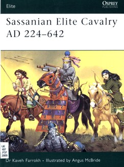 Cover of the book "Sassanian elite cavalry AD 224-642," showing three armored figures on horseback.