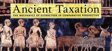 ISAW announces the publication of Ancient Taxation: The Mechanics of Extraction in Comparative Perspective