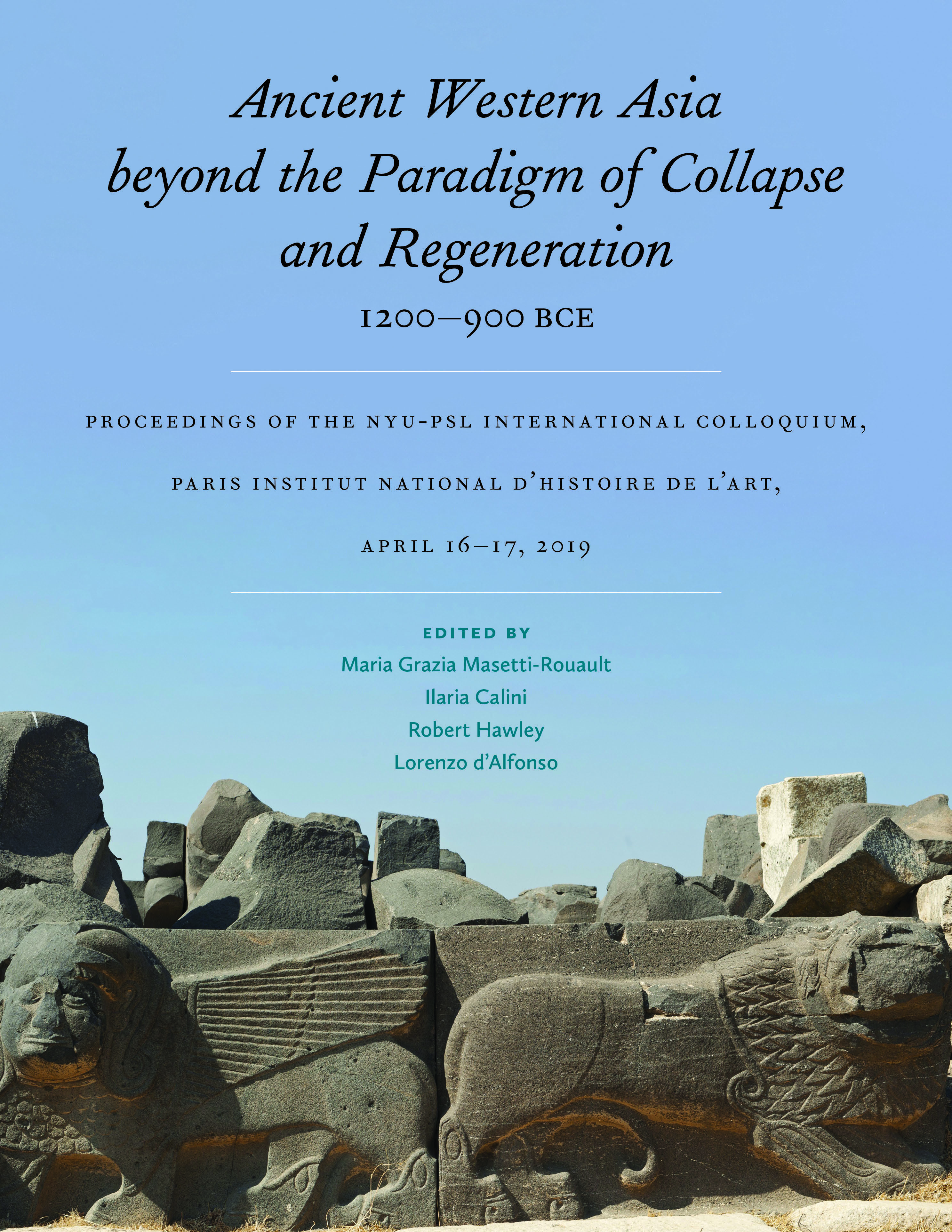 ISAW announces the publication of Ancient Western Asia beyond the Paradigm of Collapse and Regeneration (1200–900 BCE)