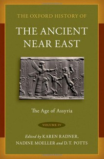 Cover of Volume IV of the Oxford History of the Ancient Near East: The Age of Assyria