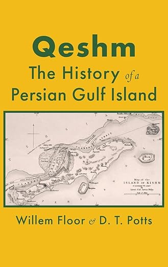 ISAW Professor Dan Potts Co-Authored New Book Qeshm: The History of a Persian Gulf Island