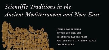 ISAW announces the publication of Scientific Traditions in the Ancient Mediterranean and Near East