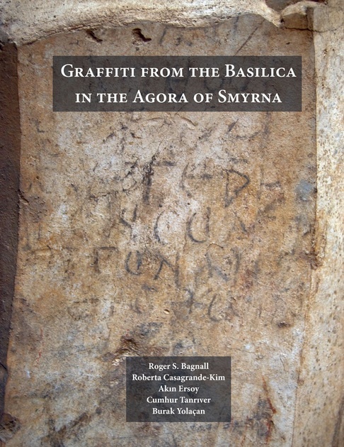 Graffiti from the Basilica in the Agora of Smyrna — Institute for the ... - 