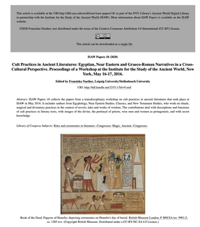 Page cover: Cult Practices in Ancient Literatures: Egyptian, Near Eastern and Graeco-Roman Narratives in a Cross-Cultural Perspective. Proceedings of a Workshop at the Institute for the Study of the Ancient World by Franziska Naether